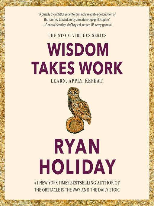 Title details for Wisdom Takes Work by Ryan Holiday - Wait list